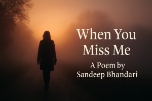 When You Miss Me — A Haunting Poem of Love, Loss, and Memory